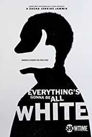 Watch Full Movie :Everythings Gonna Be All White (2022)