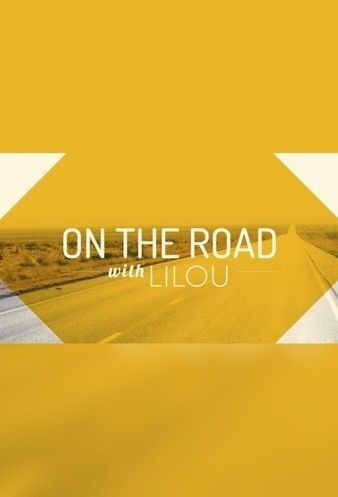 Watch Full Movie :On the Road with Lilou (2021)