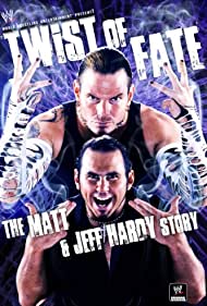 Watch Free WWE Twist of Fate The Matt and Jeff Hardy Story (2008)