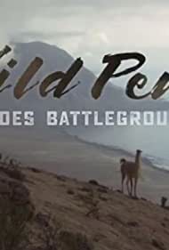 Watch Full Movie :Wild Peru Andes Battleground (2018)