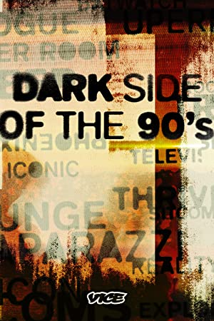 Watch Free Dark Side of the 90s (2021-)