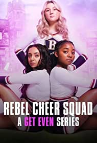 Watch Full Movie :Rebel Cheer Squad A Get Even Series (2022-)