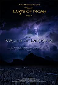Watch Full Movie :The Days of Noah Part 3 The Valley of Decision (2019)