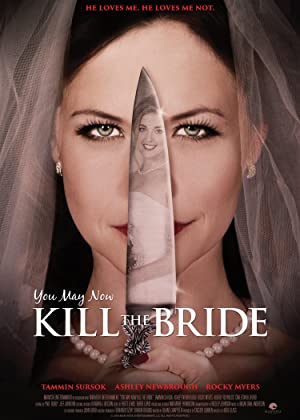 Watch Free You May Now Kill the Bride (2016)