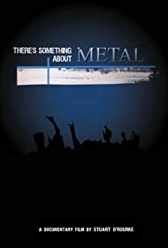 Watch Free Theres Something About Metal (2009)
