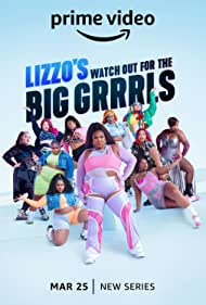Watch Full Movie :Lizzos Watch Out for the Big Grrrls (2022-)