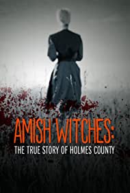 Watch Free Amish Witches The True Story of Holmes County (2016)