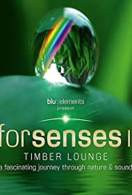 Watch Full Movie :Forsenses II Timber Lounge (2011)