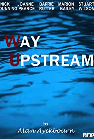 Watch Full Movie :Way Upstream (1987)