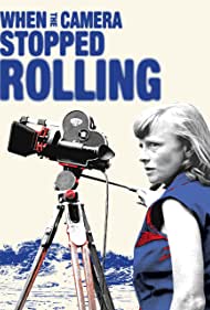 Watch Full Movie :When the Camera Stopped Rolling (2021)