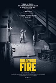 Watch Full Movie :Hold Your Fire (2021)