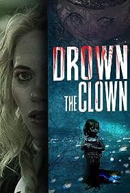 Watch Full Movie :Drown the Clown (2020)