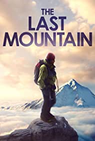 Watch Full Movie :The Last Mountain (2021)