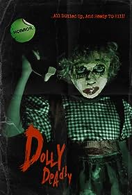 Watch Full Movie :Dolly Deadly (2016)
