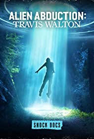 Watch Free Alien Abduction Travis Walton (2022–)