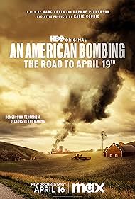 Watch Free An American Bombing: The Road to April 19th (2024)