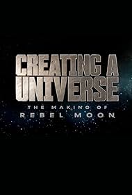 Watch Free Creating a Universe: The Making of Rebel Moon (2024)
