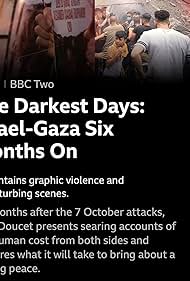 Watch Free The Darkest Days: Israel Gaza Six Months On (2024)