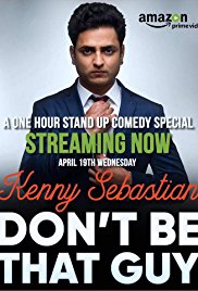 Watch Free Kenny Sebastian: Dont Be That Guy (2017)