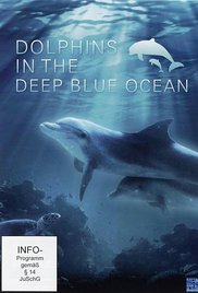 Watch Free Dolphins in the Deep Blue Ocean (2009)