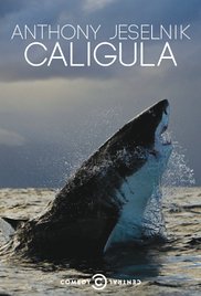 Watch Full Movie :Anthony Jeselnik: Caligula (2013)