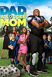 Watch Free My Dads a Soccer Mom (2014)