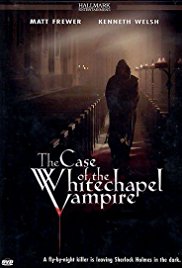 Watch Free The Case of the Whitechapel Vampire (2002)