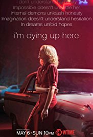 Watch Free Im Dying Up Here (2017)