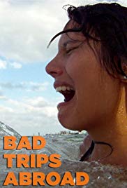 Watch Free Bad Trips Abroad (2013 )