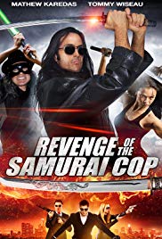 Watch Full Movie :Revenge of the Samurai Cop (2017)