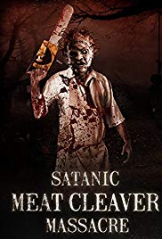 Watch Free Satanic Meat Cleaver Massacre (2017)