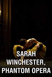 Watch Full Movie :Sarah Winchester, Phantom Opera (2016)