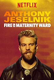 Watch Free Anthony Jeselnik: Fire in the Maternity Ward (2019)