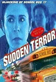 Watch Free Sudden Terror: The Hijacking of School Bus #17 (1996)