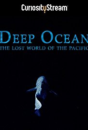 Watch Free Deep Ocean: The Lost World of the Pacific (2015)