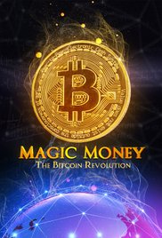 Watch Full Movie :Magic Money: The Bitcoin Revolution (2017)