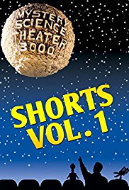 Watch Free Mystery Science Theater 3000: Shorts Vol 1 (2016)