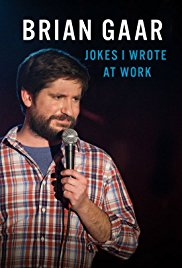 Watch Free Brian Gaar: Jokes I Wrote at Work (2015)