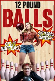 Watch Free 12 Pound Balls (2017)