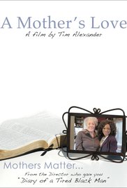 Watch Free Tim Alexanders A Mothers Love (2011)