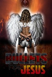 Watch Free Bullets for Jesus (2015)