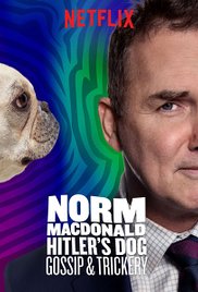 Watch Full Movie :Norm Macdonald: Hitlers Dog, Gossip &amp; Trickery (2017)
